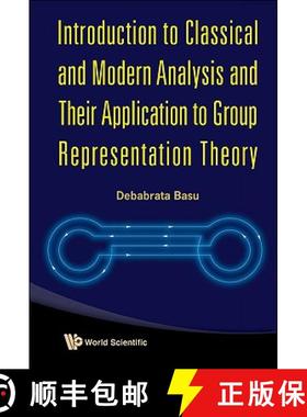 【3-4周达】Introduction to Classical and Modern Analysis and Their Application to Group Representatio... [9789814273305]
