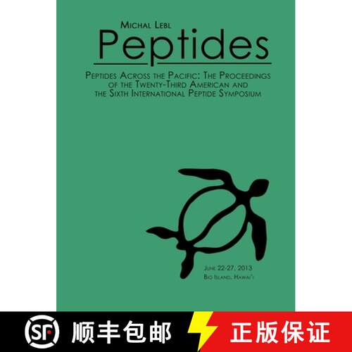 【3-4周达】Peptides Across the Pacific: Proceedings of the 23rd American Peptide Symposium and the 6t... [9780983974130]