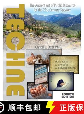 【3-4周达】TECHNE: The Ancient Art of Public Discourse for the 21st Century Speaker: The Ancient Art ... [9781792409684]