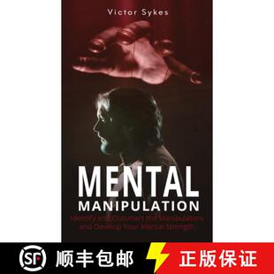 【3-4周达】Mental Manipulation: Identify and Outsmart the Manipulators and Develop Your Mental Strength [9781087862248]