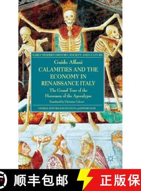 【3-4周达】Calamities and the Economy in Renaissance Italy: The Grand Tour of the Horsemen of the Apo... [9781137289766]