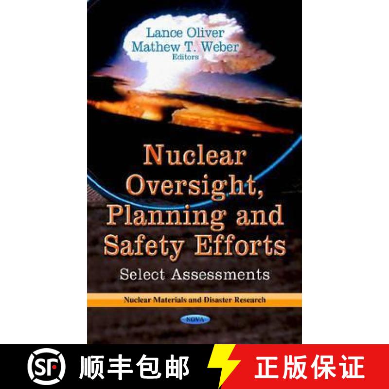 【3-4周达】Nuclear Oversight, Planning and Safety Efforts: Select Assessments [9781622574285]