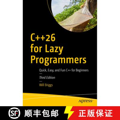【3-4周达】C++26 for Lazy Programmers: Quick, Easy, and Fun C++ for Beginners (Third Edition) [9798868818585]