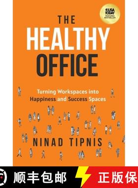 【3-4周达】The Healthy Office: Turning Workspaces into Happiness and Success Spaces [9781636802725]
