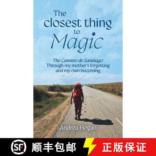 【3-4周达】The Closest Thing to Magic, The Camino de Santiago: Through My Mother's Forgetting And My ... [9798900022949]