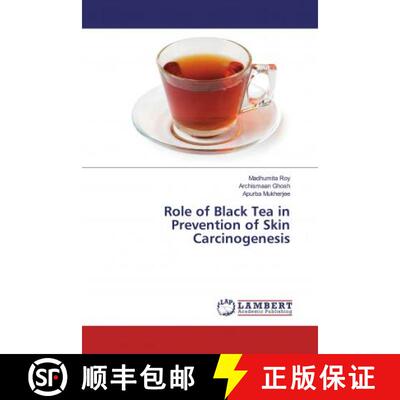 预订 Role of Black Tea in Prevention of Skin Carcinogenesis [9783330086814]