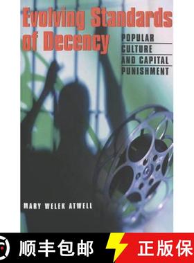 预订 Evolving Standards of Decency : Popular Culture and Capital Punishment [9780820467115]