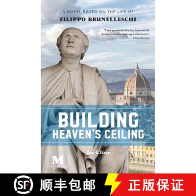【3-4周达】Building Heaven's Ceiling: A Novel Based on the Life of Filippo Brunelleschi [9781947431102]