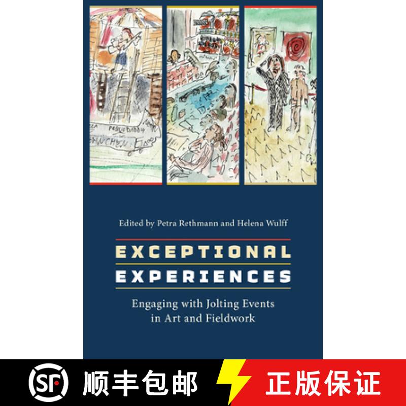 【3-4周达】Exceptional Experiences: Engaging with Jolting Events in Art and Fieldwork [9781805390206]
