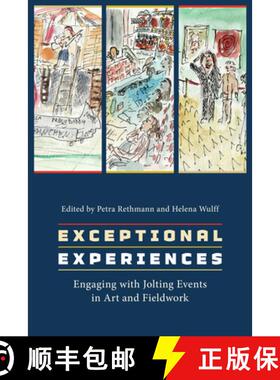 【3-4周达】Exceptional Experiences: Engaging with Jolting Events in Art and Fieldwork [9781805390206]