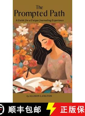 预订 The Prompted Path: A Guide for a Unique Journaling Experience [9780228816843]