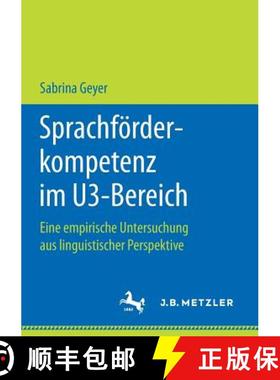 【3-4周达】Sprachförderkompetenz im U3-Bereich : Eine empirische Untersuchung aus linguistischer Per... [9783476047052]
