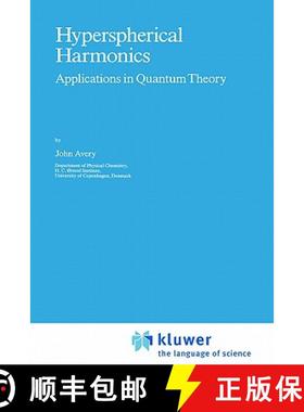 【3-4周达】Hyperspherical Harmonics : Applications in Quantum Theory [9780792301653]