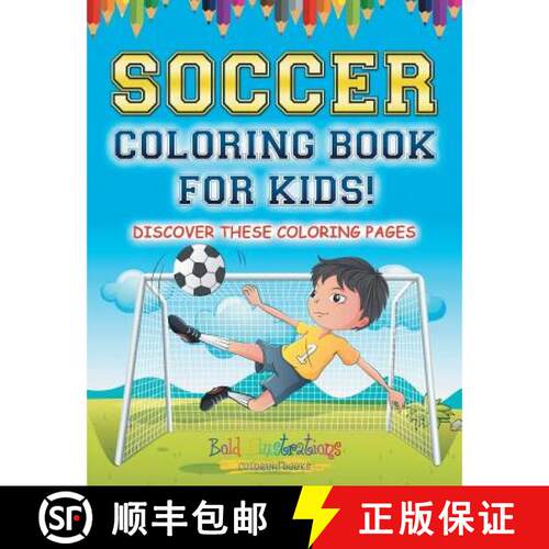【3-4周达】Soccer Coloring Book For Kids! Discover These Coloring Pages [9781641937429]