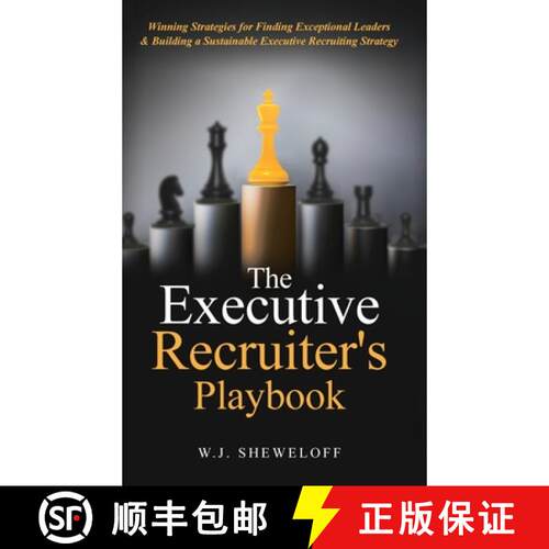 【3-4周达】The Executive Recruiter's Playbook: Winning Strategies for Finding Exceptional Leaders & B... [9798989627318]