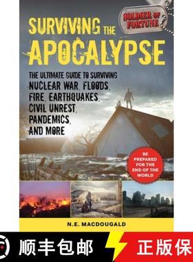 【3-4周达】Surviving the Apocalypse: The Ultimate Guide to Surviving Nuclear War, Floods, Fire, Earth... [9781510752689]