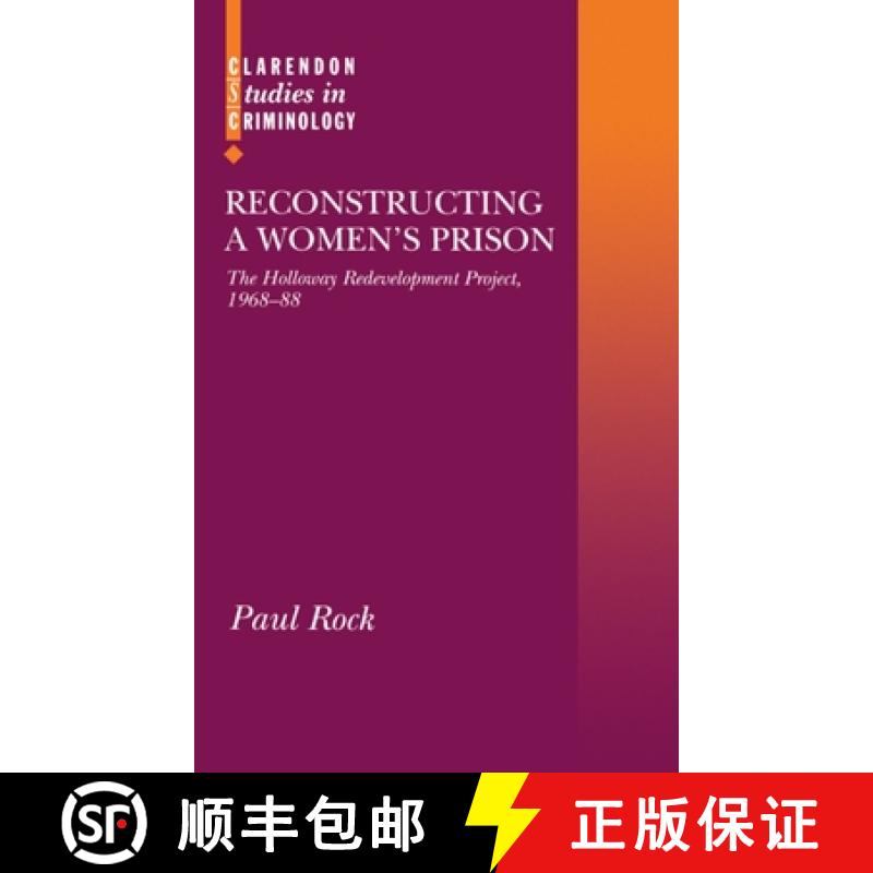【3-4周达】Reconstructing a Women's Prison: The Holloway Redevelopment Project, 1968-88 [9780198260950]