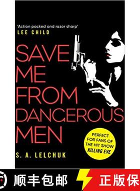 【3-4周达】Save Me from Dangerous Men: The new Lisbeth Salander who Jack Reacher would love! A must-r... [9781471183164]