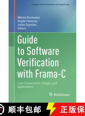 【3-4周达】Guide to Software Verification with Frama-C : Core Components, Usages, and Applications [9783031556074]