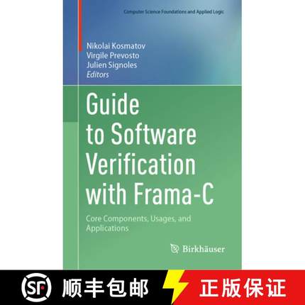 【3-4周达】Guide to Software Verification with Frama-C : Core Components, Usages, and Applications [9783031556074]