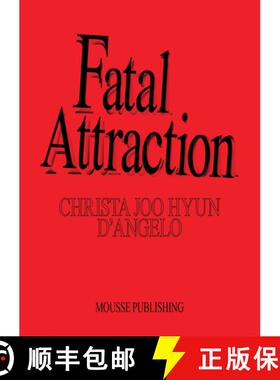 【3-4周达】Christa Joo Hyun d'Angelo: Fatal Attraction [9788867495979]