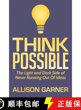 【3-4周达】Think Possible : The Light and Dark Side of Never Running Out Of Ideas [9781642790733]