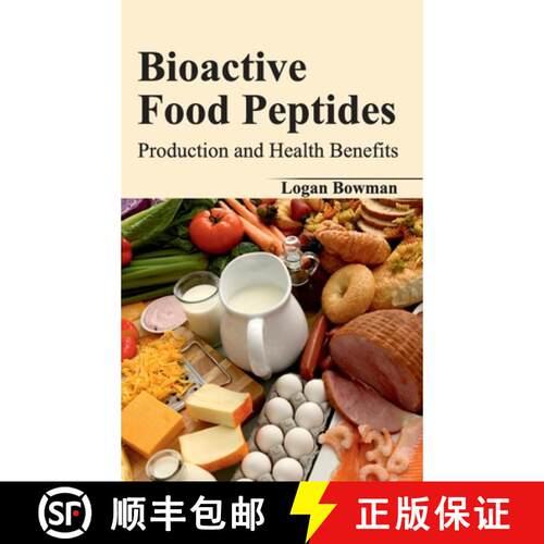 【3-4周达】精装 Bioactive Food Peptides: Production and Health Benefits: Production and Health Benefits [9781632420626]