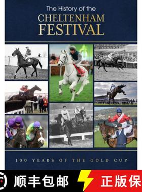 预订 The History of the Cheltenham Festival: 100 Years of the Gold Cup [9781917259033]
