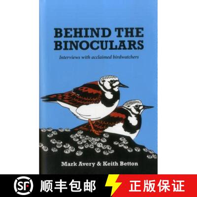 【3-4周达】Behind the Binoculars : Interviews with acclaimed birdwatchers [9781784270506]