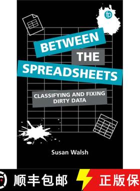 【3-4周达】Between the Spreadsheets : Classifying and Fixing Dirty Data [9781783305032]