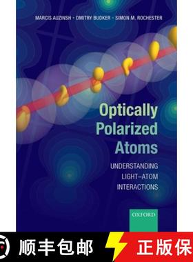 【3-4周达】Optically Polarized Atoms: Understanding Light-Atom Interactions [9780198705024]