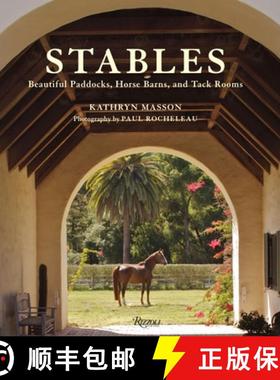 【3-4周达】Stables: Beautiful Paddocks, Horse Barns, and Tack Rooms [9780847833146]