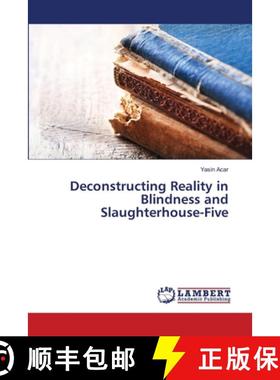【3-4周达】Deconstructing Reality in Blindness and Slaughterhouse-Five [9783330049864]