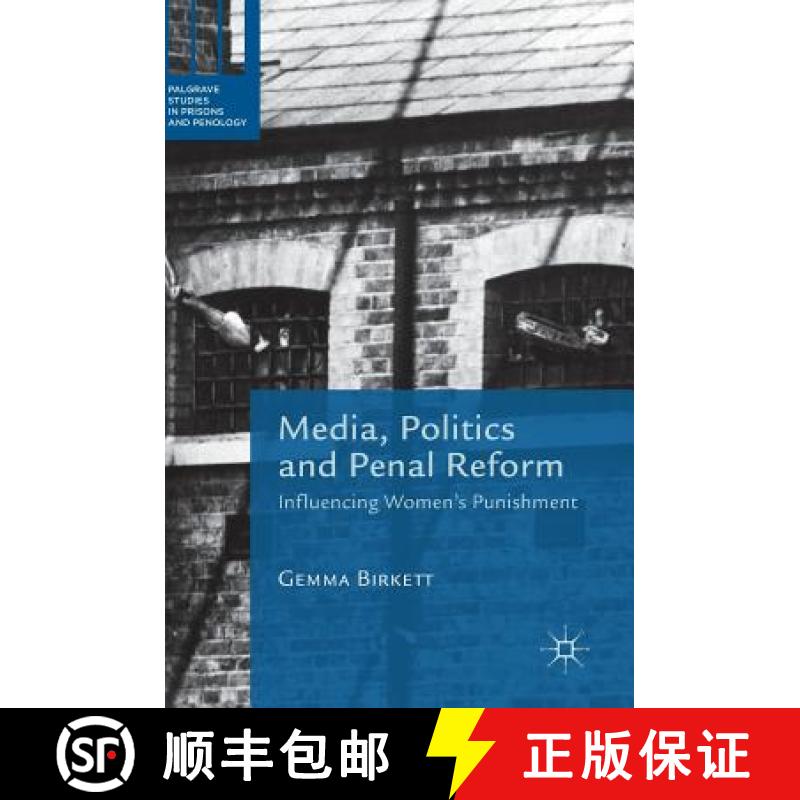 【3-4周达】Media, Politics and Penal Reform : Influencing Women's Punishment [9781137585080]
