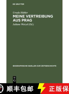 【3-4周达】Meine Vertreibung aus Prag：Erinnerungen an den Prager Aufstand 1945 und seine Folgen [9783486558906]