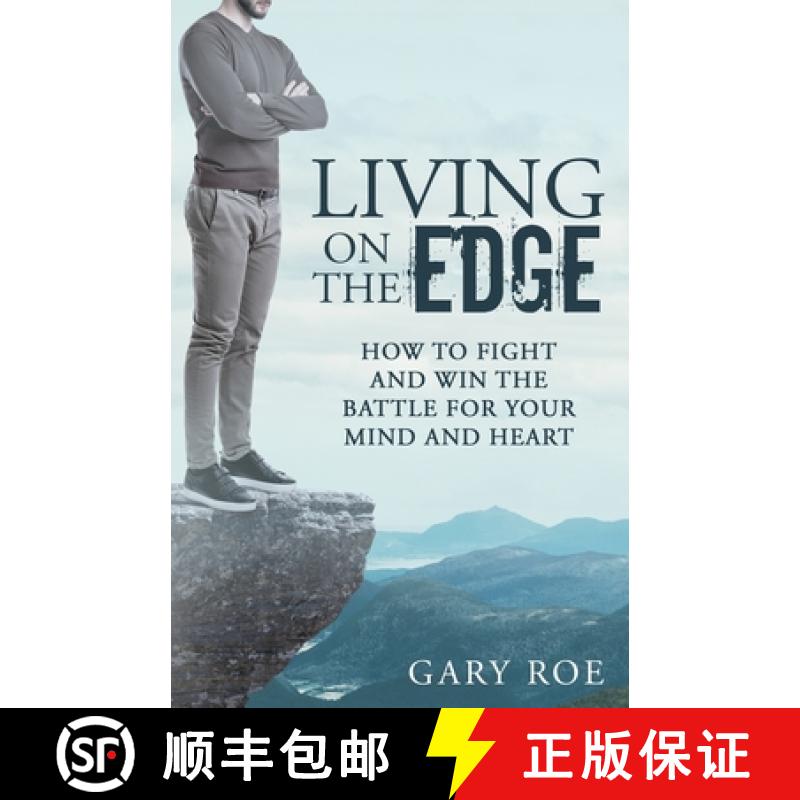 【3-4周达】Living on the Edge: How to Fight and Win the Battle for Your Mind and Heart [9781950382170]