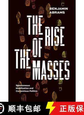 【3-4周达】The Rise of the Masses: Spontaneous Mobilization and Contentious Politics [9780226826837]