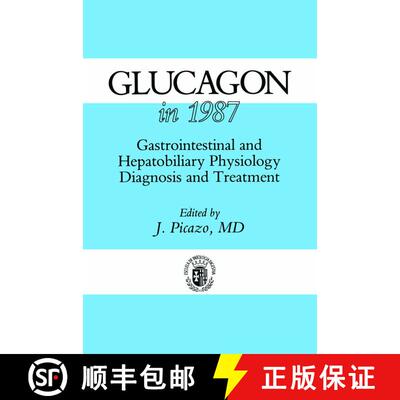 【3-4周达】Glucagon in 1987 : Gastrointestinal and Hepatobiliary Physiology, Diagnosis and Treatment [9789401079297]