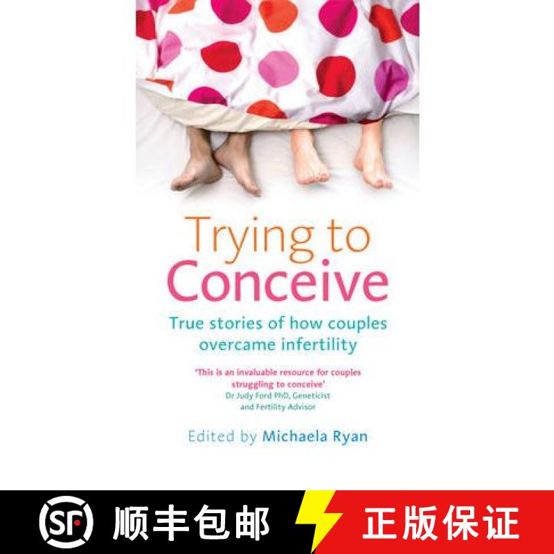 【3-4周达】Trying to Conceive : True stories of how couples overcame infertility [9780091929251]