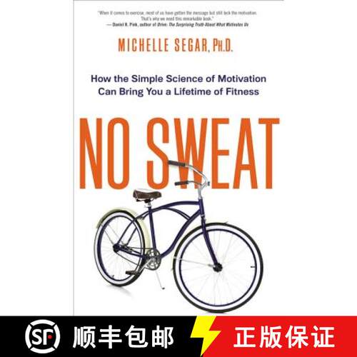 【3-4周达】The No Sweat: How the Simple Science of Motivation Can Bring You a Lifetime of Fitness [9780814434857]