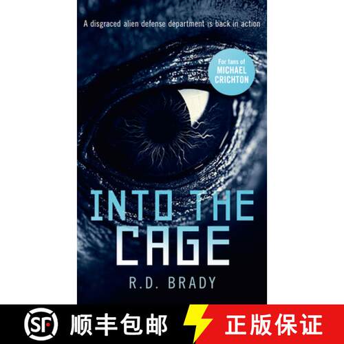 Into the Cage: A Riveting Science Fiction Thriller Where an Alien Experiment Turns Deadly [9781036700324]