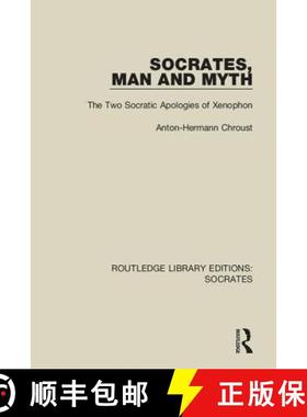 【3-4周达】Socrates, Man and Myth: The Two Socratic Apologies of Xenophon [9781138618527]