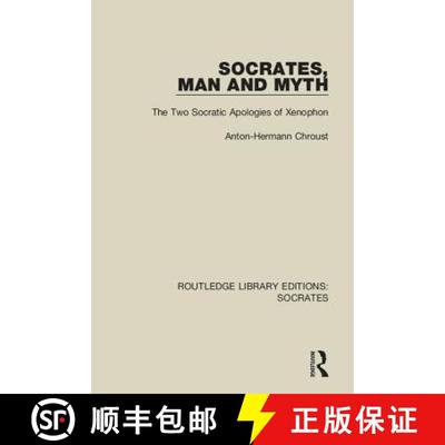 【3-4周达】Socrates, Man and Myth: The Two Socratic Apologies of Xenophon [9781138618527]