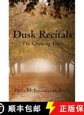 预订 Dusk Recitals: The Growing Years [9781439217443]