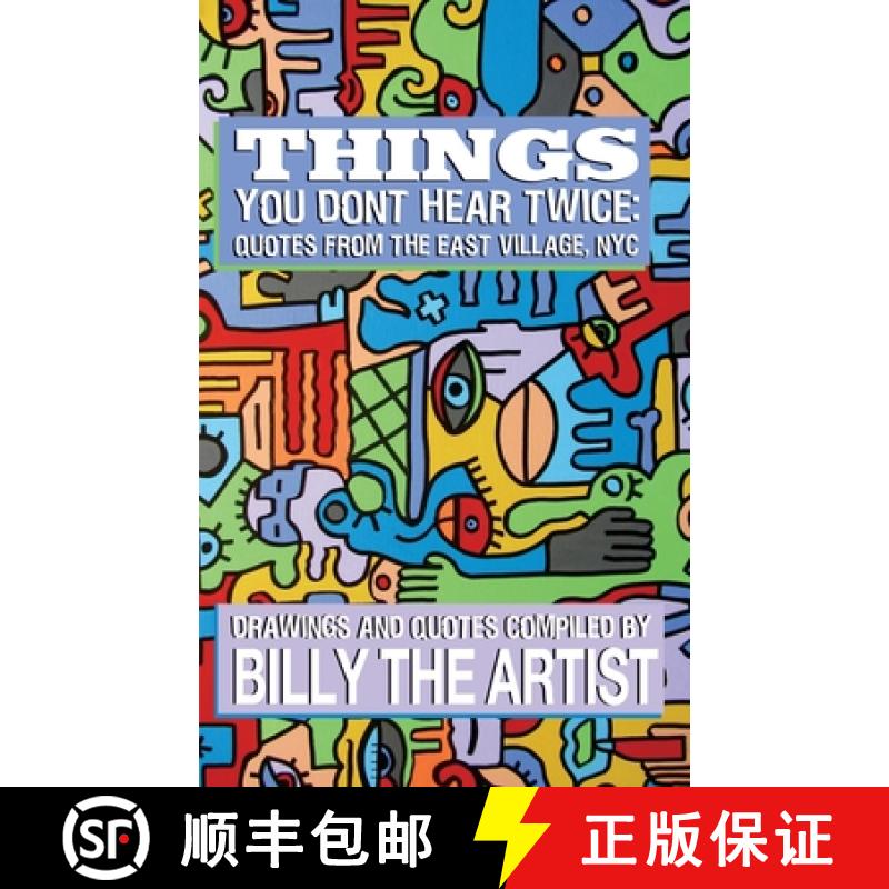 【3-4周达】Things You Don't Hear Twice: Quotes from the East Village, NYC [9781949540178]