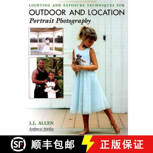【3-4周达】Lighting And Exposure Techniques For Outdoor And Location: PORTRAIT PHOTOGRAPHY [9781584280774]