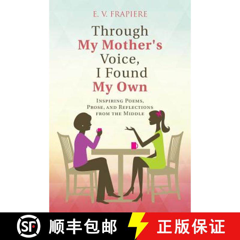 【3-4周达】Through My Mother's Voice, I Found My Own: Inspiring Poems, Prose, and Reflections from th... [9781512712155]