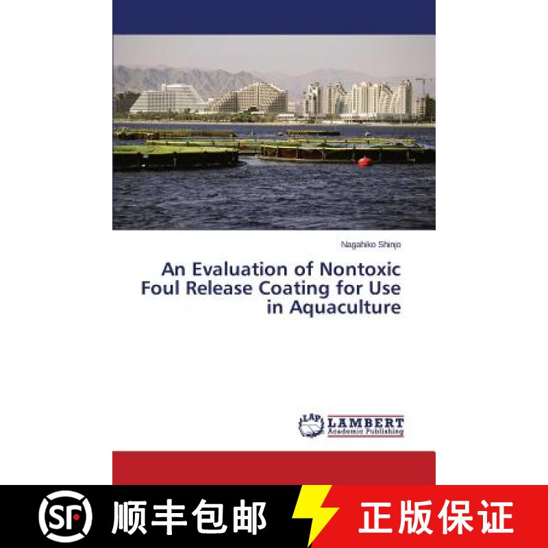 预订 An Evaluation of Nontoxic Foul Release Coating for Use in Aquaculture [9783659507359]