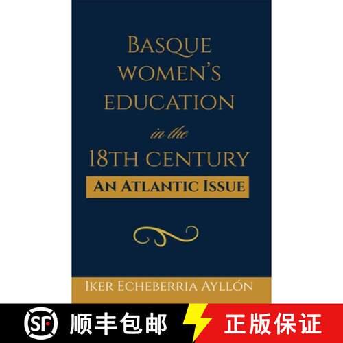 【3-4周达】Basque Women's Education in the 18th Century: An Atlantic Issue [9781949805819]