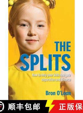 【3-4周达】The Splits: How to help your kids navigate separation and divorce [9781922553393]